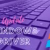 Update Windows Drivers