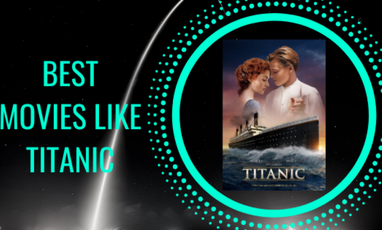 Best Movies like Titanic 1280x720 1
