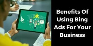 Benefits of using Bing ADs