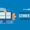 The Best Features of Cerner EHR Software 2022 1