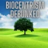 Biocentrism Debunked