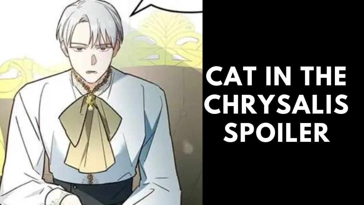 Cat In The Chrysalis Spoiler - Unlocking The Secrets!