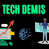 Tech Demis